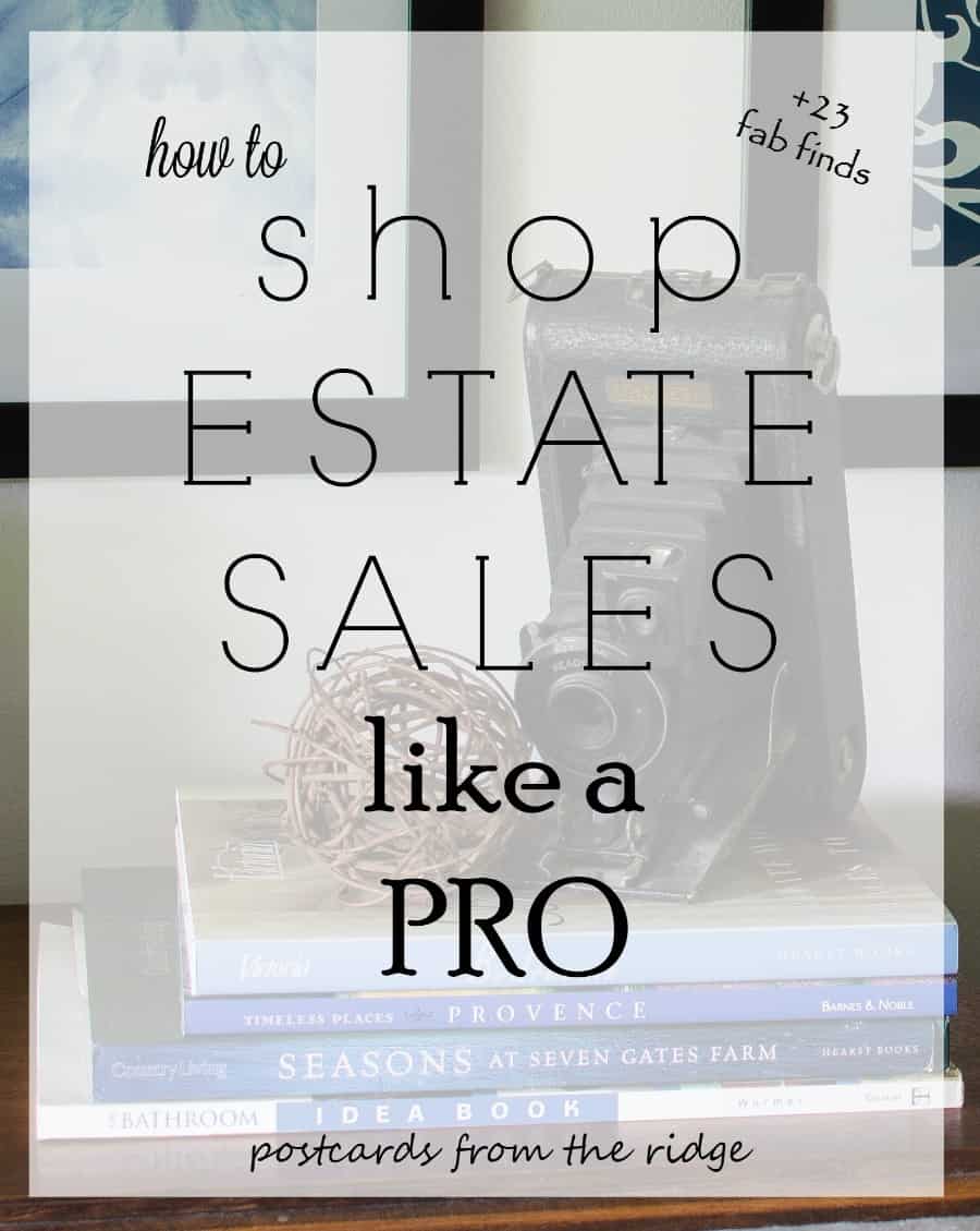 How to Shop Estate Sales Like a Pro + 23 Fab Finds