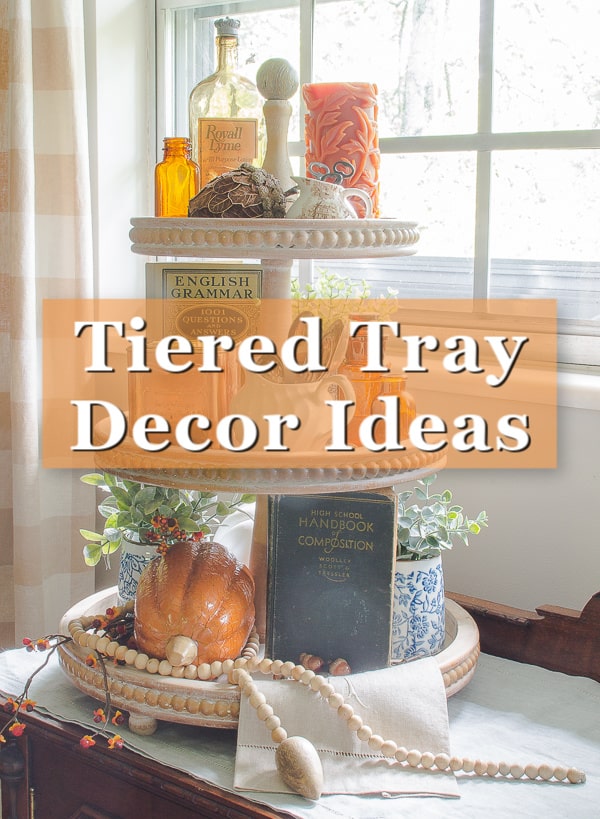 Tiered Tray Styling Ideas You’ll Love